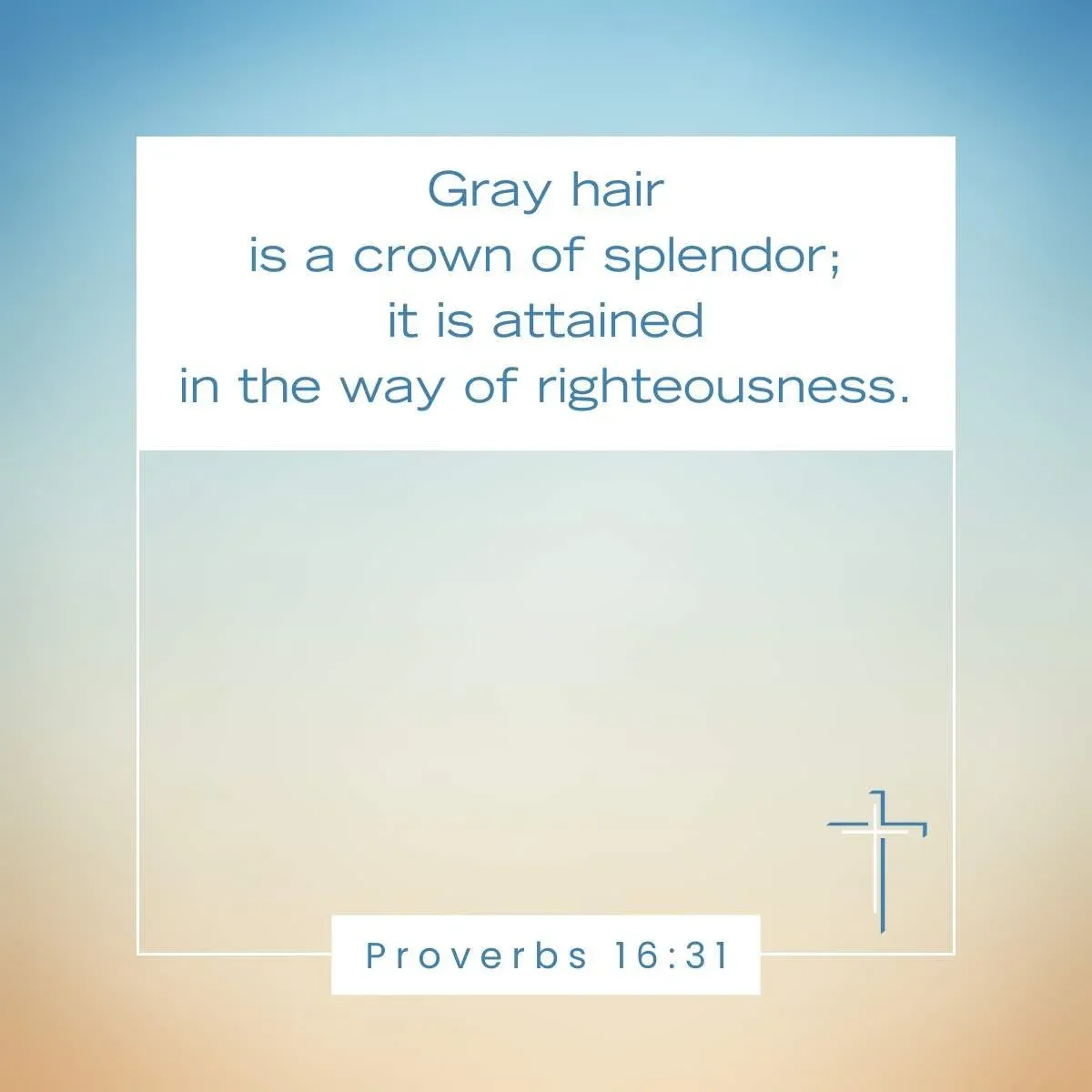 Proverbs 16:31 Bible verse for retirement