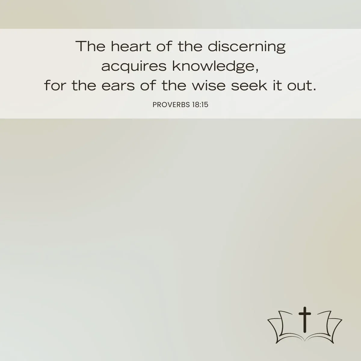 Proverbs 18:15 Bible verse about seeking knowledge with a discerning heart — Bible verse about discernment and wisdom