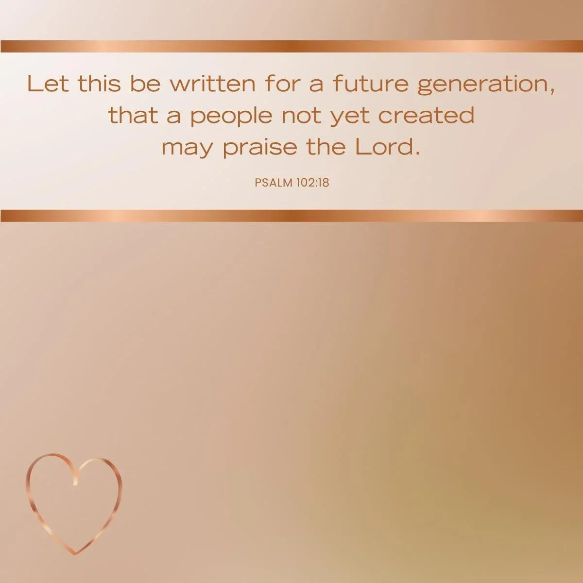Psalm 102:18 Bible verse about inspiring future generations through worship — Bible verse on legacy