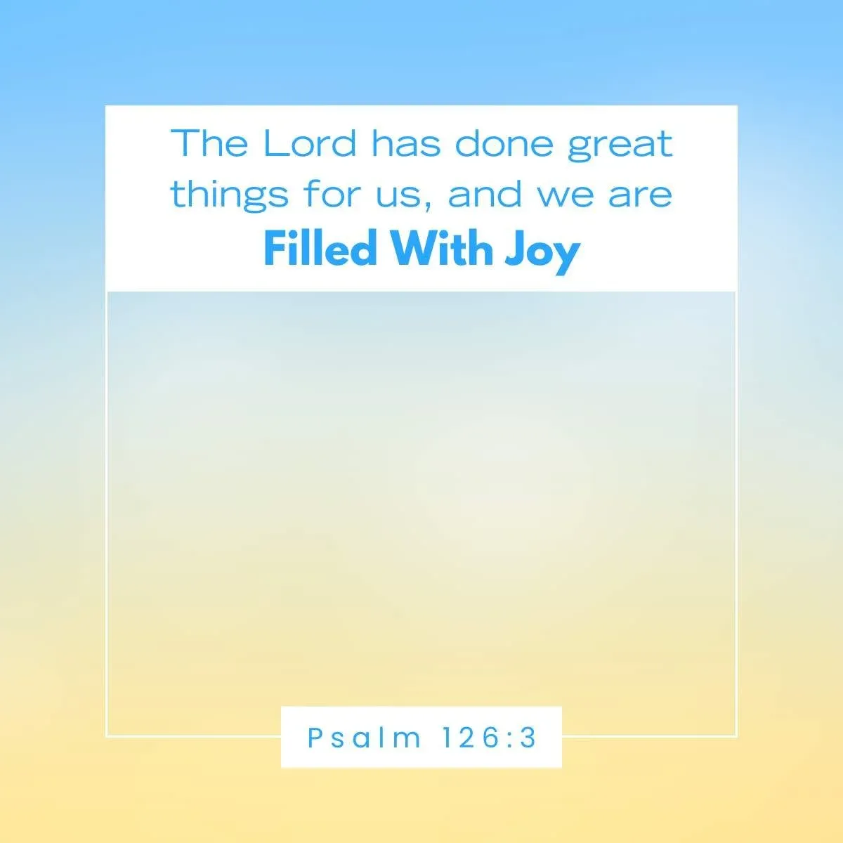 Psalm 126:3 Bible verse about hope and joy