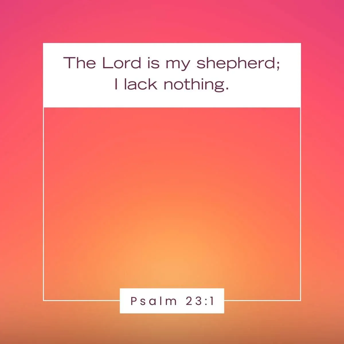 Psalm 23:1 Bible verse for when you are tired and exhausted