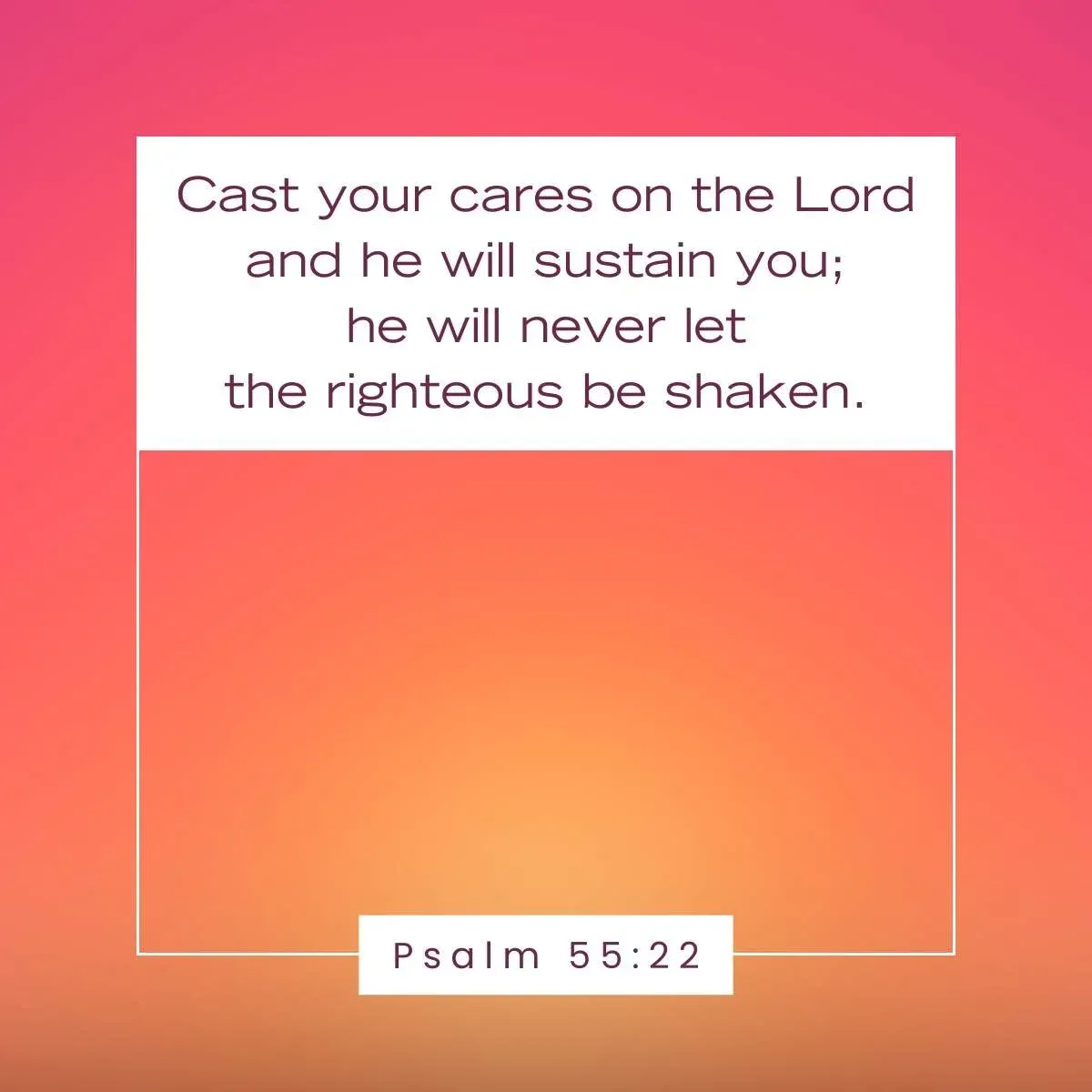 Psalm 55:22 Bible verse for when you are tired and exhausted