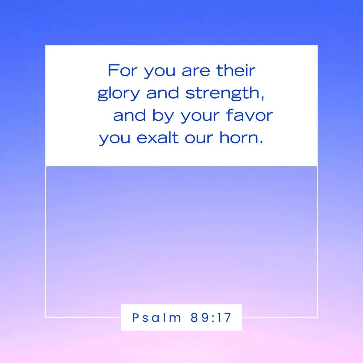 Psalm 89:17 Bible verse about God's favor