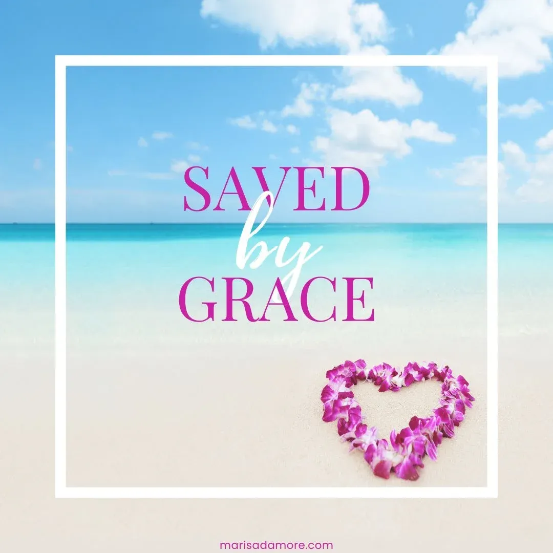 Saved By Grace: Understanding Ephesians 2:8-9