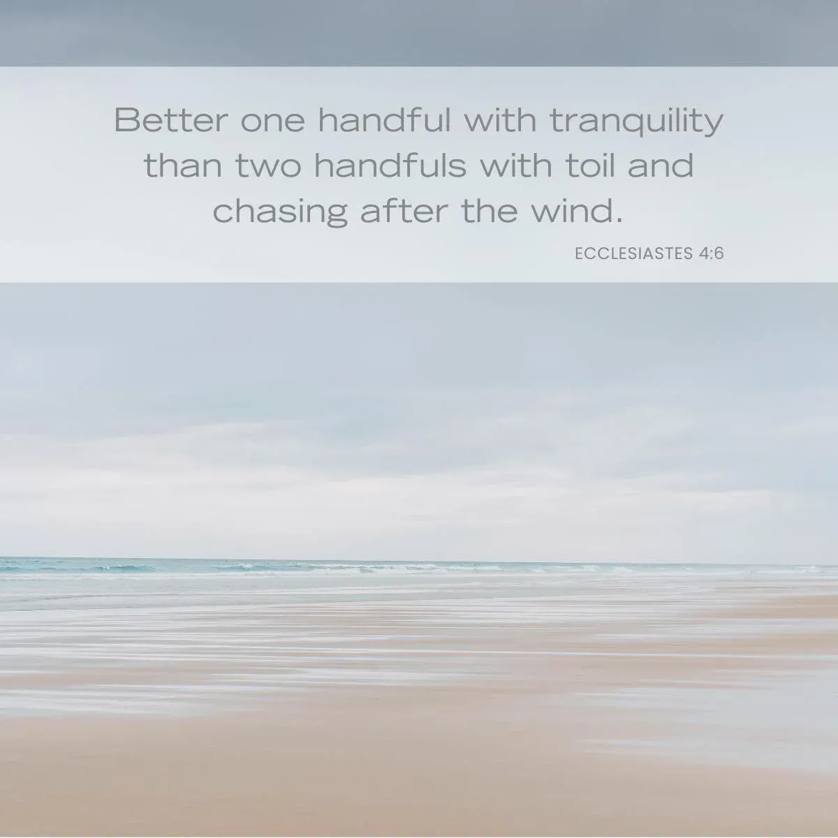 Simple living Bible verse - Ecclesiastes 4:6