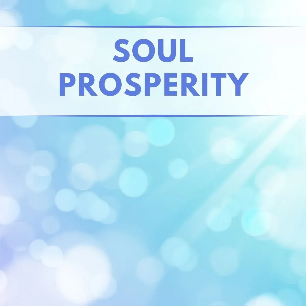 What is Soul Prosperity?